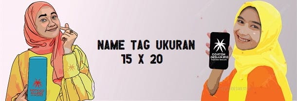Name Tag Ukuran 15 x 20